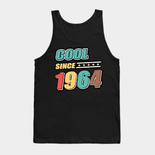 Cool Since Year 1964 Birthday Tank Top